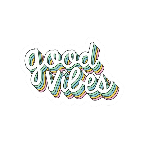 Good vibes
